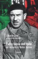 L' altra faccia dell'Italia nel racconto di Walter Audisio di Edoardo Conti edito da Gruppo Albatros Il Filo