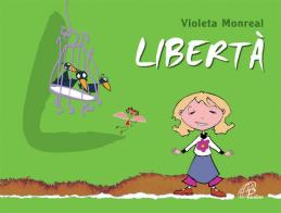Libertà di Violeta Monreal edito da Paoline Editoriale Libri