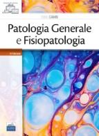 Patologia generale e fisiopatologia. Con QR code per approfondimenti. Con ebook di Fabio Celotti edito da Edises