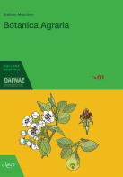 Botanica agraria di Stefano Macolino edito da CLEUP