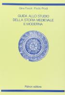 Guida allo studio della storia medievale e moderna di Gina Fasoli, Paolo Prodi edito da Pàtron