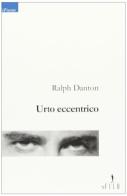 Urto eccentrico di Ralph Danton edito da Gruppo Albatros Il Filo