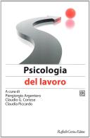 Manuale di psicologia del lavoro e delle organizzazioni vol.1 edito da Raffaello Cortina Editore