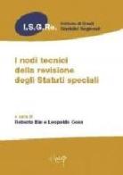 I nodi tecnici della revisione degli statuti speciali edito da CLEUP