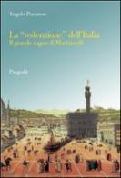 La «redenzione» dell'Italia. Il grande sogno di Machiavelli di Angelo Panarese edito da Progedit