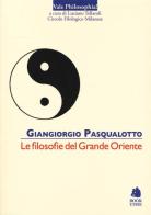 Le filosofie del grande Oriente di Giangiorgio Pasqualotto edito da Book Time