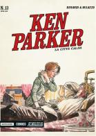 La città calda. Ken Parker classic vol.13 di Giancarlo Berardi, Ivo Milazzo edito da Mondadori Comics