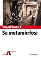Sa metamòrfosi (Die Vewandlung). Testo sardo di Franz Kafka edito da Condaghes