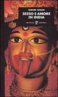 Sesso e amore in India di Sudhir Kakar edito da Pratiche