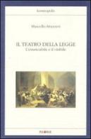 Il teatro della legge. L'enunciabile e il visibile di Marcello Strazzeri edito da Palomar