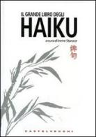 Il grande libro degli haiku. Ediz. italiana e giapponese edito da Castelvecchi