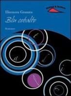 Blu cobalto di Eleonora Granata edito da Scrittura & Scritture