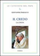 Il Credo. La Chiesa vol.1 di Giovanni Paolo II edito da Chirico