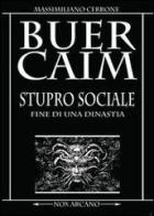 BuerCaim. Stupro sociale di Massimiliano Cerrone edito da Youcanprint