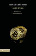 Codice crypto di Carmelo Nicola Alioto edito da Santelli