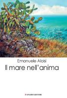 Il mare nell'anima di Emanuele Aloisi edito da Pasquale Gnasso Editore