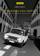 È bastata una notte di Fabio Losacco edito da BookTribu