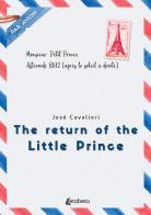 The return of the Little Prince di Josè Cavalieri edito da EBS Print
