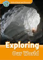 Read and discover. Level 5. Exploring our world. Per la Scuola media. Con audio pack. Con espansione online