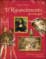 Il Rinascimento per immagini. Ediz. illustrata di Ruth Brocklehurst, Galia Bernstein edito da Usborne Publishing