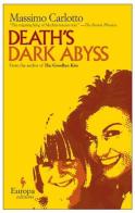 Death's dark abyss di Massimo Carlotto edito da Europa Editions