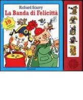 La Banda di Felicittà di Richard Scarry edito da Mondadori