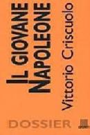 Il giovane Napoleone di Vittorio Criscuolo edito da Giunti Editore