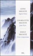 Jane Eyre-Cime tempestose-Agnes Grey di Charlotte Brontë, Emily Brontë, Anne Brontë edito da BUR Biblioteca Univ. Rizzoli