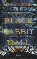 Il segreto di Black Rabbit Hall di Eve Chase edito da Rizzoli