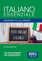 Italiano essenziale. Grammatica ed esempi edito da Hoepli