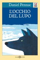 L' occhio del lupo di Daniel Pennac edito da Salani