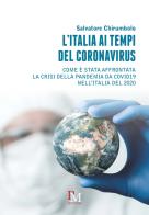 L' Italia ai tempi del coronavirus. Come è stata affrontata la crisi della pandemia da Covid19 nell'Italia del 2020 di Salvatore Chirumbolo edito da PM edizioni