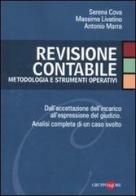 Revisione contabile. Metodologia e strumenti operativi di Serena Cova, Massimo Livatino, Antonio Marra edito da Il Sole 24 Ore