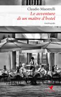Le avventure di un maître d'hotel di Claudio Maestrelli edito da Giovane Holden Edizioni