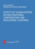 Effects of globalization on multinational corporations and developing countries di Eglé Sutinyté, Emanuele A. Vendramini edito da Vita e Pensiero