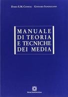 Manuali di teoria e tecniche dei media di Dario E. Consoli, Gennaro Sangiuliano edito da Edizioni Scientifiche Italiane