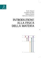 Introduzione alla fisica della materia di Carlo Altucci, Corrado De Lisio, Alberto Porzio edito da Aracne