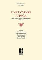 E me l'ovrare appaga. Papiri e saggi in onore di Gabriella Messeri (P. Messeri) edito da Firenze University Press