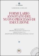 Formulario annotato del nuovo processo di esecuzione. Con CD-ROM di Valerio De Gioia, Davide Lauro edito da Experta