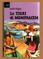 Le tigri di Mompracem di Emilio Salgari edito da Ape Junior