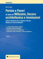 Perizie e pareri in tema di millesimi, decoro architettonico e immissioni. Aspetti operativi della tematica peritale. Manuale di livello avanzato di Tullio D'Angelo edito da Legislazione Tecnica