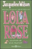 Lola Rose di Jacqueline Wilson edito da Salani