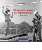 Villeggiatura e vacanze nel cinema italiano edito da Il Ponte Vecchio