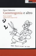 Caosmogonia e altro. Poesie complete vol.3 di Nanni Balestrini edito da DeriveApprodi