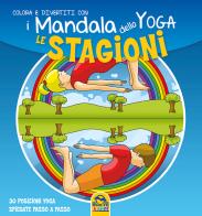 Le stagioni. I mandala dello yoga edito da Macro Junior