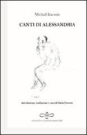 Canti di Alessandria di A. Michail Kuzmin edito da Giuliano Ladolfi Editore