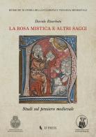 La Rosa Mistica e altri saggi. Studi sul pensiero medievale di Davide Riserbato edito da If Press