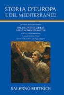 Storia d'Europa e del Mediterraneo. Dal Medioevo all'età della globalizzazione vol.14 edito da Salerno