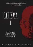 Carisma vol.1 di Fuyuki Shindo, Tsutomu Yashioji, Taisei Nishizaki edito da 001 Edizioni