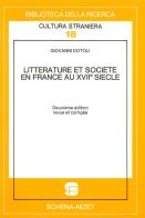 Littérature et société en France au XVIIe siècle vol.1 di Giovanni Dotoli edito da Schena Editore